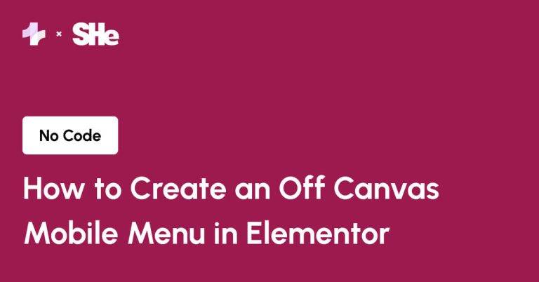How to Create an Off Canvas Mobile Menu in Elementor from Sticky Header Effects for Elementor