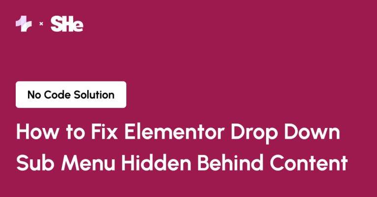 How to Fix Elementor Drop Down Sub Menu Hidden Behind Content from Sticky Header Effects for Elementor